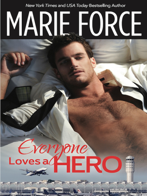 Title details for Everyone Loves a Hero by Marie Force - Available